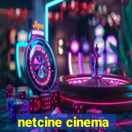 netcine cinema